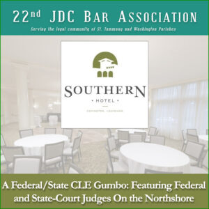 October 1, 2025 A Federal/State CLE Gumbo